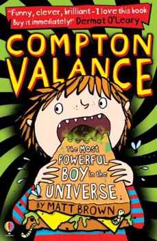 Paperback Compton Valance: The Most Powerful Boy in the Universe Book