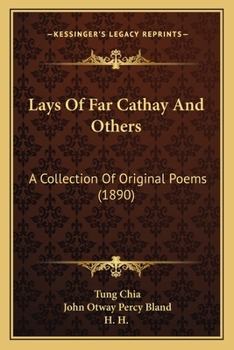 Paperback Lays of Far Cathay and Others: A Collection of Original Poems (1890) Book