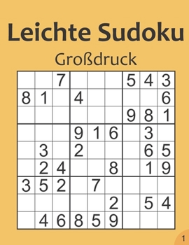 Paperback Leichte Sudoku Großdruck 1: Sudoku für Senioren oder sehschwache Sudoku-Freunde - kleines Geschenk für Opa, Oma und Rentner [German] Book