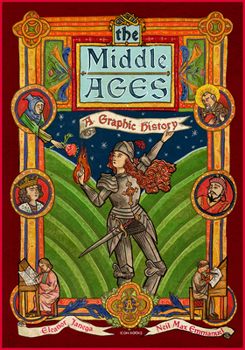 Paperback The Middle Ages: A Graphic History Book