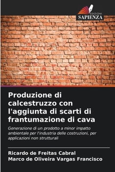 Paperback Produzione di calcestruzzo con l'aggiunta di scarti di frantumazione di cava [Italian] Book