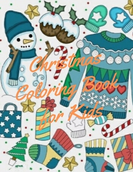 Paperback Christmas Coloring Book for Kids: coloring book for boys, girls, and kids of 2 to 8 years old Book