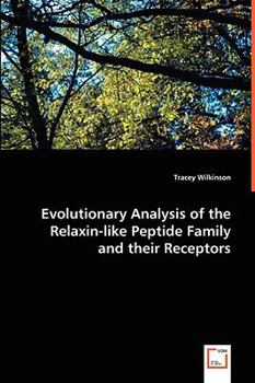 Evolutionary Analysis of the Relaxin-Like Peptide Family and Their Receptors