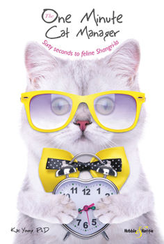 Paperback The One Minute Cat Manager: Sixty Seconds to Feline Shangri-La Book