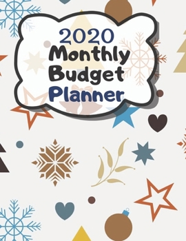 Monthly Budget Planner 2020: Monthly Finance Budget Planner Expense Tracker Bill Organizer Journal Notebook