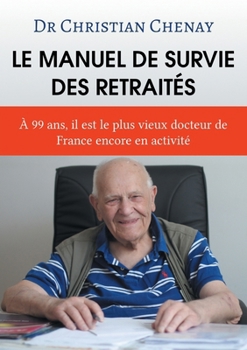Paperback Le manuel de survie des retraités [French] Book