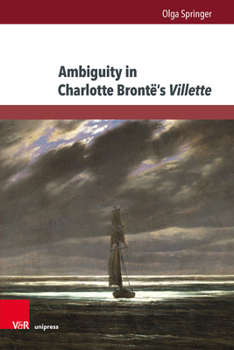Hardcover Ambiguity in Charlotte Bronte's Villette Book