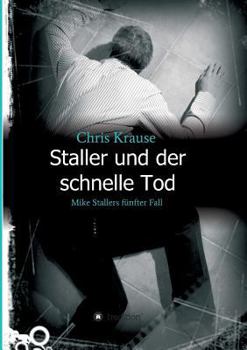 Paperback Staller und der schnelle Tod: Mike Stallers fünfter Fall [German] Book