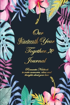 Our Nineteenth Year Together Journal <8: Lined Notebook / Journal Gift, 120 Pages, 6x9, Soft Cover, Matte Finish