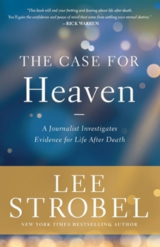 Paperback The Case for Heaven: A Journalist Investigates Evidence for Life After Death Book
