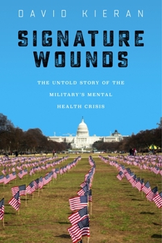 Hardcover Signature Wounds: The Untold Story of the Military's Mental Health Crisis Book