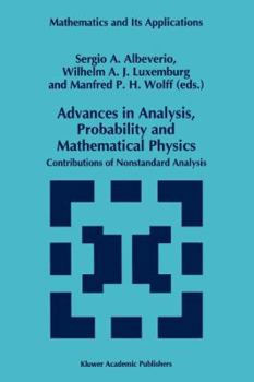 Paperback Advances in Analysis, Probability and Mathematical Physics: Contributions of Nonstandard Analysis Book