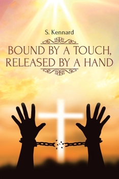 Paperback Bound by a Touch, Released by a Hand Book