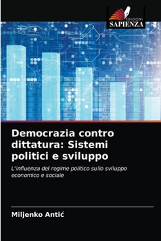 Paperback Democrazia contro dittatura: Sistemi politici e sviluppo [Italian] Book