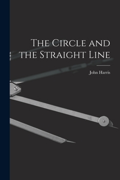 Paperback The Circle and the Straight Line [microform] Book