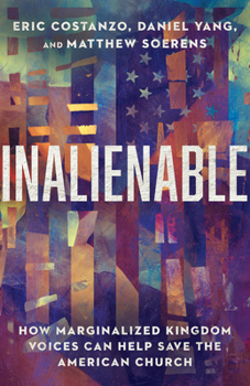 Paperback Inalienable: How Marginalized Kingdom Voices Can Help Save the American Church Book