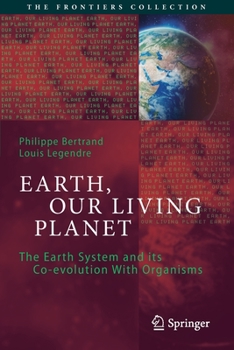 Paperback Earth, Our Living Planet: The Earth System and Its Co-Evolution with Organisms Book