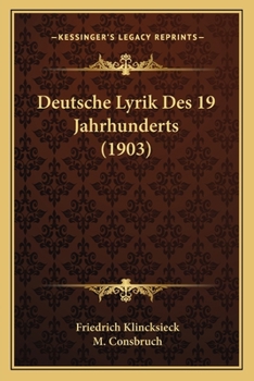 Paperback Deutsche Lyrik Des 19 Jahrhunderts (1903) [German] Book