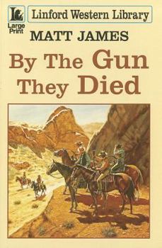 Paperback By the Gun They Died [Large Print] Book