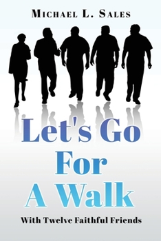 Paperback Let's Go For A Walk: With Twelve Faithful Friends Book