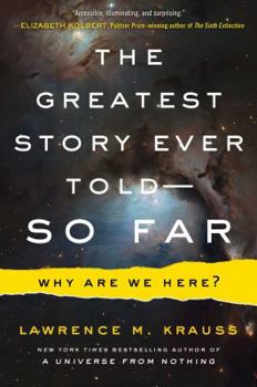 Hardcover The Greatest Story Ever Told--So Far: Why Are We Here? Book