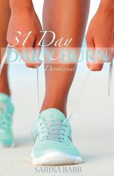 Paperback Daily Burn: 31 Day Devotional Book