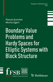 Hardcover Boundary Value Problems and Hardy Spaces for Elliptic Systems with Block Structure Book