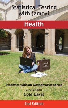 Hardcover Statistical Testing with jamovi Health: Second Edition Book