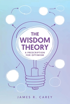 Paperback The Wisdom Theory: A Prescription for Optimism Book