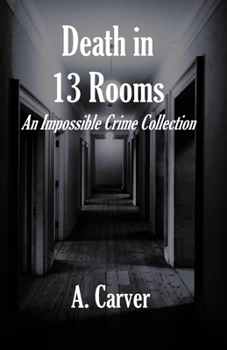 Paperback Death in 13 Rooms: An Impossible Crime Collection Book