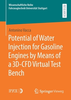Paperback Potential of Water Injection for Gasoline Engines by Means of a 3d-Cfd Virtual Test Bench Book