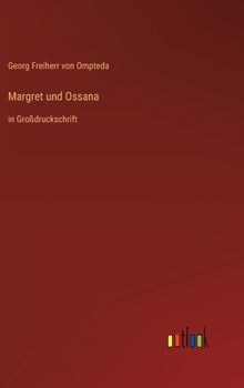 Hardcover Margret und Ossana: in Großdruckschrift [German] Book