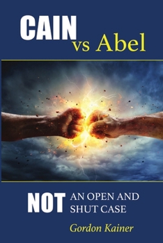 Paperback Cain versus Abel: Not an Open and Shut Case Book