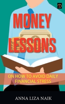 Paperback Money Lessons on How to Avoid Daily Financial Stress Book