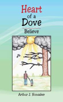 Paperback Heart of a Dove: Believe Book