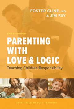 Hardcover Parenting with Love and Logic: Teaching Children Responsibility Book