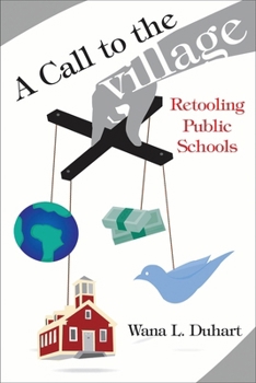 Paperback Call to the Village: Retooling Public Schools Book