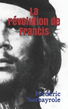 Paperback La révolution de Francis [French] Book
