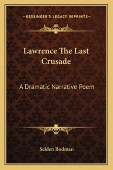 Paperback Lawrence The Last Crusade: A Dramatic Narrative Poem Book