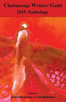 Paperback Chattanooga Writers' Guild 2015 Anthology Book