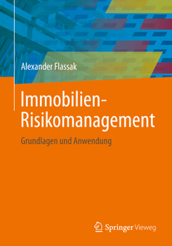 Paperback Immobilien-Risikomanagement: Grundlagen Und Anwendung [German] Book