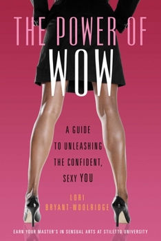Paperback Power of Wow: A Guide to Unleashing the Confident, Sexy You Book