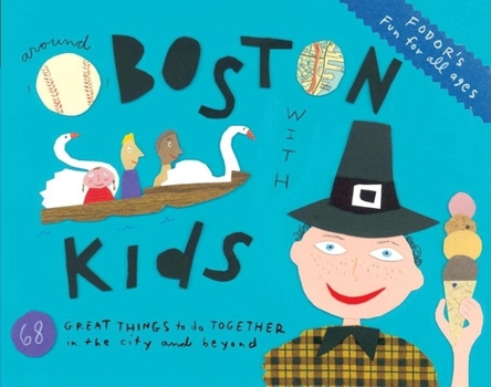 Paperback Fodor's Around Boston with Kids, 3rd Edition Book
