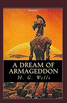 A Dream of Armageddon Illustrated: Fiction, Short Stories
