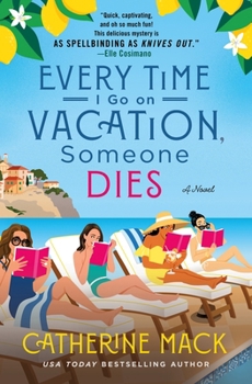 Hardcover Every Time I Go on Vacation, Someone Dies Book