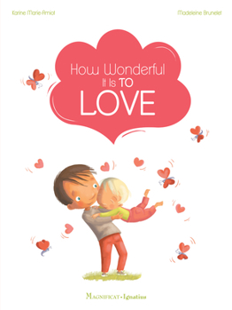 Hardcover How Wonderful It Is to Love Book