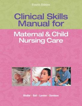 Paperback Clinical Skills Manual for Maternal & Child Nursing Care Book