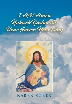 Hardcover I Am Amen Yahweh Yashar'el Your Savior, Your King Book