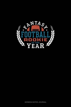 Fantasy Football Rookie of the Year: Sermon Notes Journal