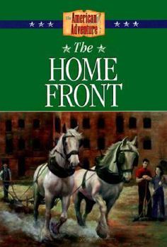The Home Front (The American Adventure Series #47) - Book #47 of the American Adventure